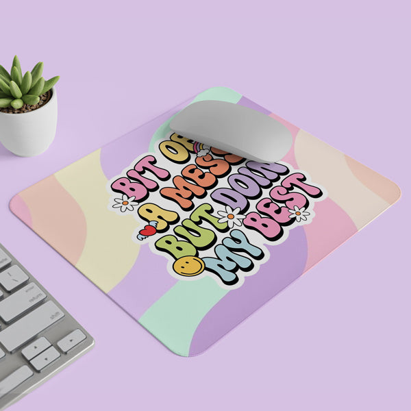 Mouse Pad - Bit Of A Mess