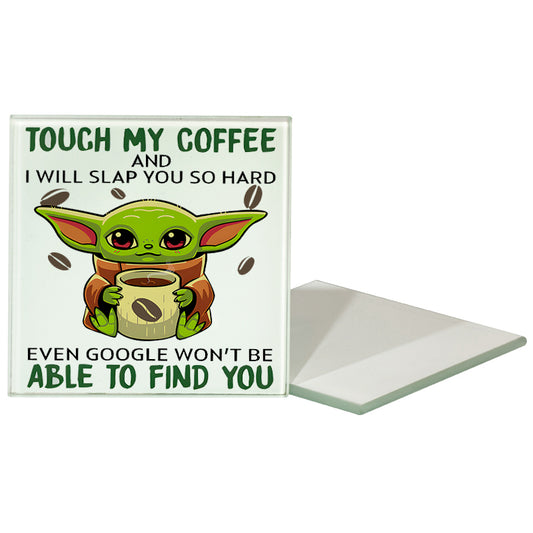 Γυάλινο σουβέρ - Touch my Coffee and...