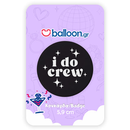 Κονκάρδα Bachelorette - I do Crew